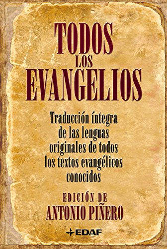 9788441421165: Todos los Evangelios: Traduccin ntegra de las lenguas originales de todos los textos evanglicos conocidos (Spanish Edition)