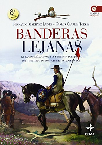 9788441421196: Banderas Lejanas: La exploracin, conquista, y defensa por Espaa del territorio de los actuales Estados Unidos