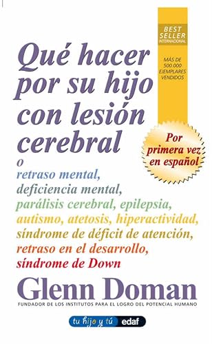 Imagen de archivo de Que hacer por su hijo con lesion cerebral / What To Do About Your Brain-injured Child a la venta por Revaluation Books