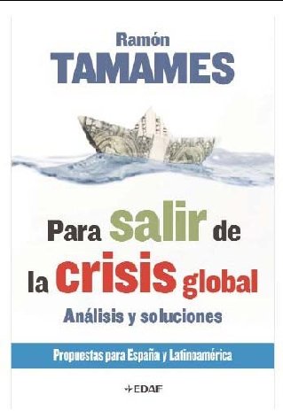 Beispielbild fr Para salir de la crisis global : anlisis y soluciones : propuestas para Espaa y Latinoamrica (Ensayo) zum Verkauf von medimops