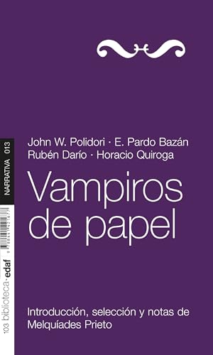 Stock image for Vampiros de papel (Spanish Edition) [Paperback] Polidori, John W.; Pardo Bazn, Emilia; Darfo, RubTn; Quiroga, Horacio and Prieto, Melqufades for sale by Lakeside Books