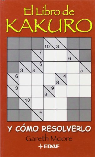 9788441424852: El libro del Kakuro: y cmo resolverlo (Cmo hacer mviles)