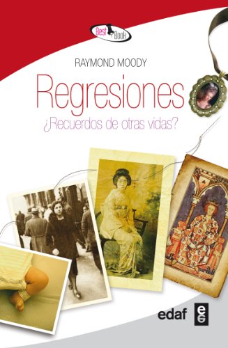 Regresiones: Â¿Recuerdos de otras vidas? (Spanish Edition) (9788441426597) by Moody, Raymond