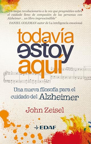 Beispielbild fr Todavia Estoy Aqui : Una nueva filosofa para el cuidado del Alzheimer zum Verkauf von Better World Books