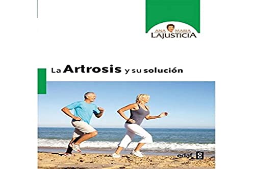 Imagen de archivo de La artrosis y su solucion / Osthearthritis and its Solution a la venta por Ammareal