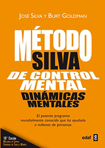 MÃ©todo Silva de control mental: DinÃ¡micas mentales (Spanish Edition) (9788441428331) by Silva, JosÃ©; Goldman, Burt