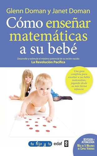 Imagen de archivo de Como ensear matemticas a su beb / How to Teach your Baby Math: La Revolucion Pacifica a la venta por Revaluation Books