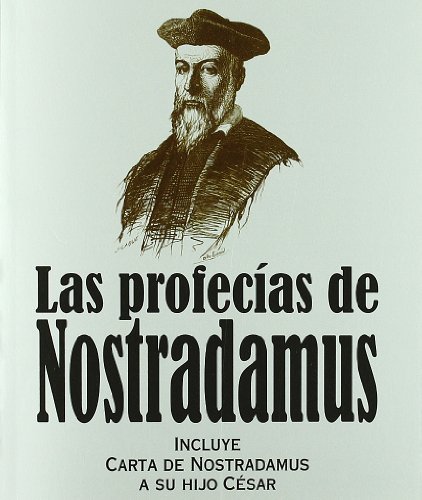 9788441428461: Las Profecias De Nostradamus: Versin completa y bilinge. Incluye carta de Nostradamus a su hijo Csar. (Tabla de Esmeralda)