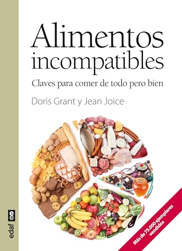 Alimentos incompatibles: Claves para comer de todo pero bien (Spanish Edition) (9788441428478) by Grant, Doris; Joice, Jean