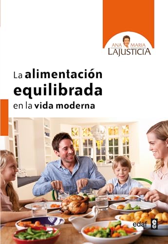 Imagen de archivo de La alimentacion equilibrada en la vida moderna / Balanced Nutrition in Modern Life a la venta por Ammareal