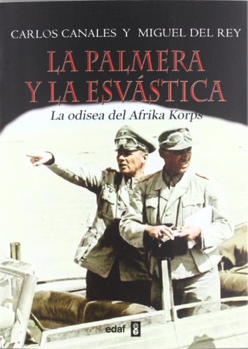 La palmera y la esvástica: La odisea del Afrika Korps