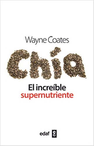 Stock image for CHIA: El incrreble supernutriente (Spanish Edition) for sale by Books From California