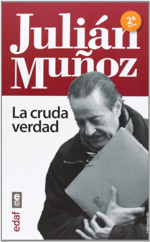 Stock image for Julin Muoz: La cruda verdad for sale by medimops