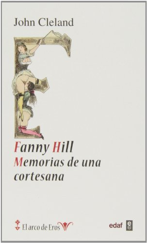 9788441433304: FANNY HILL. MEMORIAS DE UNA CORTESANA: 1 (El arco de Eros)