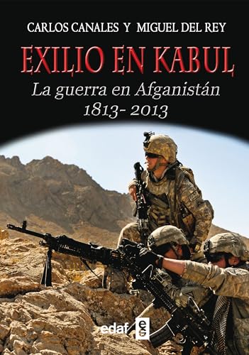Imagen de archivo de Exilio en Kabul: La guerra en AfganistÃ¡n 1813 - 2013 (Trazos De La Historia) (Spanish Edition) a la venta por Discover Books