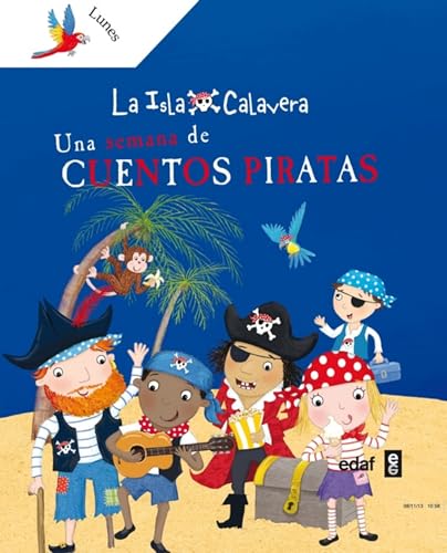 Beispielbild fr Una semana de cuentos piratas / A Week of Pirate Stories zum Verkauf von Ammareal