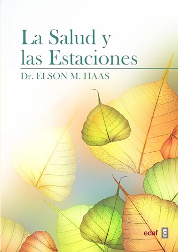 9788441433830: La salud y las estaciones: Como lograr la harmona entre el hombre y la naturaleza (Ana Maria Lajusticia) (Spanish Edition)