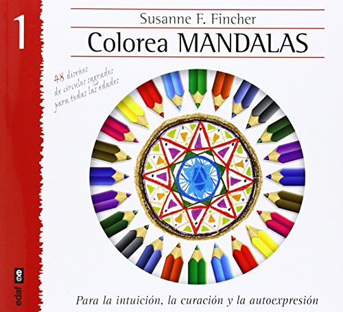 9788441433885: Colorear mandalas I: Para la intuicin, la curacin y la autoexpresin