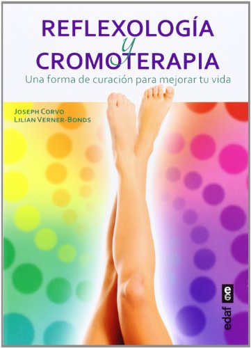 Stock image for Reflexologa y cromoterapia: Una forma de curacin para mejorar tu vida (Spanish Edition) for sale by Book Deals