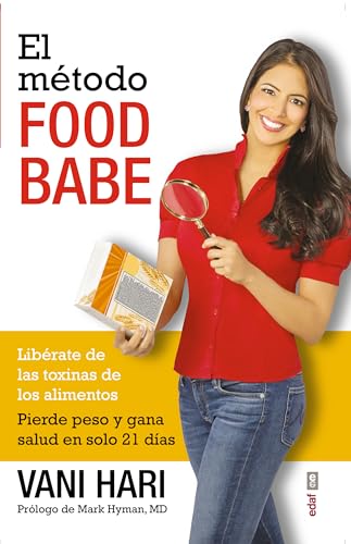 Stock image for El m?todo Food Babe: Lib?rate de las toxinas de los alimentos. Pierde peso y gana salud en solo 21 d?as. (Spanish Edition) for sale by SecondSale