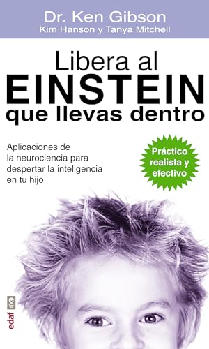 Stock image for Libera Al Einstein Que Llevas Dentro : Aplicaciones de neurociencia para despertar la inteligencia en tu hijo for sale by Better World Books: West