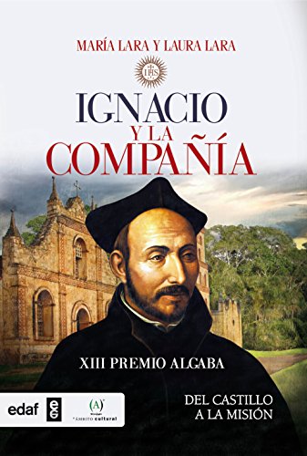 Ignacio y La Compañía de Jesús.