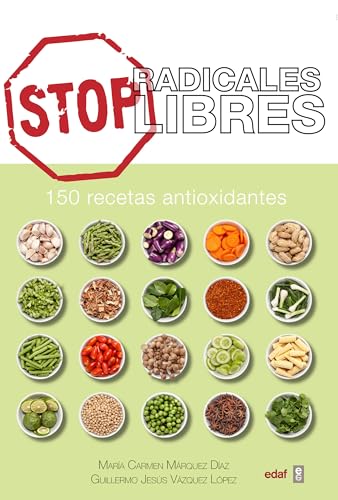 Imagen de archivo de Stop Radicales Libres. 150 Recetas antioxidantes a la venta por Librera Antonio Azorn