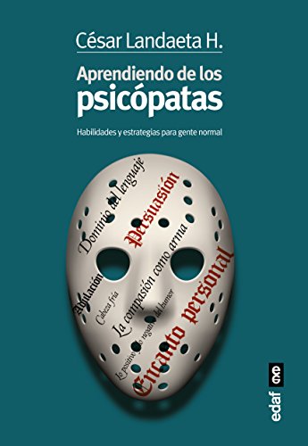 Imagen de archivo de Aprendiendo de Los Psicopatas: Habilidades y estrategias para la gente normal (Psicologa y autoayuda) a la venta por medimops