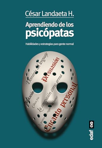 Stock image for Aprendiendo de Los Psicopatas: Habilidades y estrategias para la gente normal (Psicologa y autoayuda) for sale by medimops