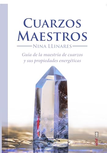 Imagen de archivo de Cuarzos maestros: Guía de maestría de cuarzos y sus propiedades energéticas (Spanish Edition) a la venta por BuenaWave