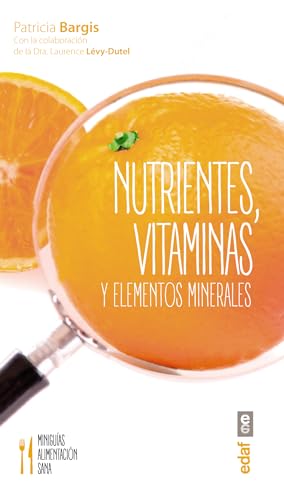Imagen de archivo de Nutrientes, vitaminas y elementos minerales (Spanish Edition) a la venta por Discover Books
