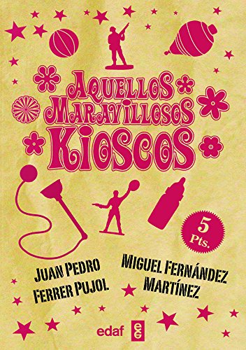 Imagen de archivo de Aquellos maravillosos kioscos (Biblioteca del recuerdo) a la venta por medimops