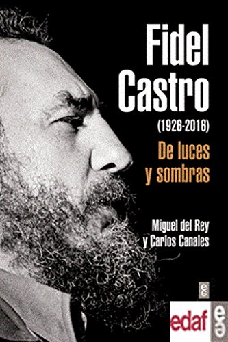 Imagen de archivo de Fidel Castro: De luces y sombras (Spanish Edition) a la venta por Hippo Books