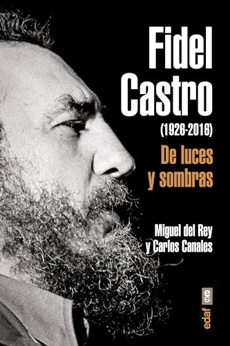 Stock image for Fidel Castro (1926-2016). de Luces y Sombras : De Luces y Sombras for sale by Better World Books
