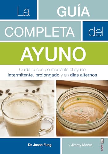 Imagen de archivo de La gufa completa del ayuno: Cuida tu cuerpo mediante el ayuno intermitente, prolongado y en dfas alternos (Spanish Edition) [Paperback] Fung, Jason; Moore, Jimmy and Rus Snchez, Jorge a la venta por Lakeside Books