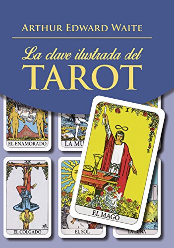 Imagen de archivo de La clave ilustrada del Tarot - solo libro (Spanish Edition) a la venta por Books Unplugged