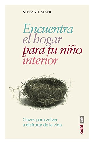 9788441438408: Encuentra el hogar para tu nio interior / Find a Home for Your Inner Child: Claves Para Volver a Disfrutar De La Vida