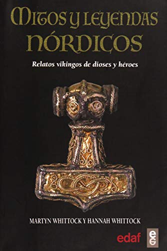 Stock image for Mitos y leyendas nrdicos: Relatos vikingos de dioses y hroes (Spanish Edition) for sale by GF Books, Inc.