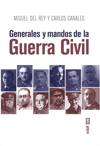 Imagen de archivo de GENERALES Y MANDOS DE LA GUERRA CIVIL a la venta por KALAMO LIBROS, S.L.