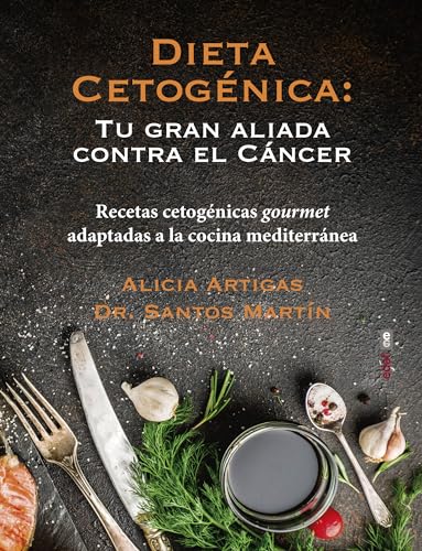 Imagen de archivo de Dieta Cetogenica : Recetas cetognicas gourmet adaptadas a la cocina mediterrnea a la venta por Better World Books