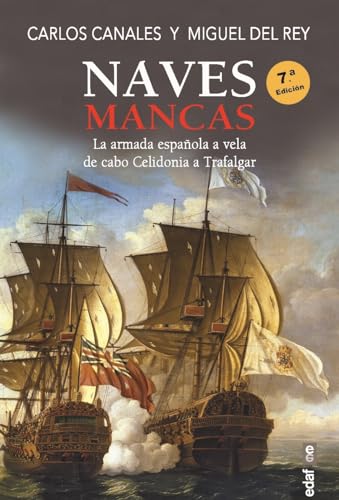 9788441439795: Naves Mancas: La armada espaola a vela, de Cabo Celidonia a Trafalgar (Crnicas de la Historia)