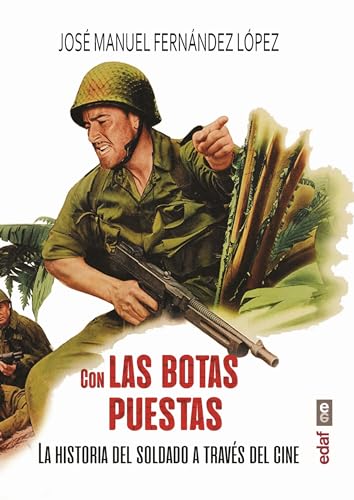 Beispielbild fr Con Las Botas Puestas: La historia del soldado a travs del cine (Clo crnicas de la historia) zum Verkauf von medimops