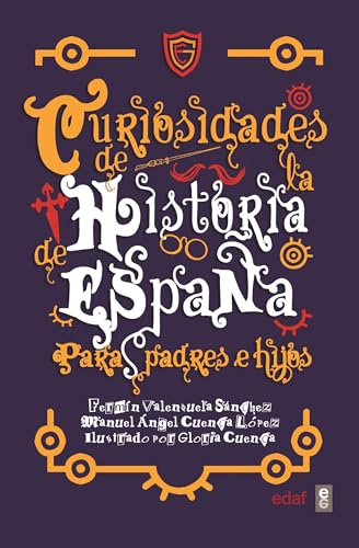Imagen de archivo de Curiosidades de la historia de Espaa para padres e hijos (Spanish Edition) a la venta por GF Books, Inc.