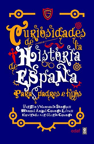 Stock image for CURIOSIDADES DE LA HISTORIA DE ESPAA PARA PADRES E HIJOS for sale by TERAN LIBROS