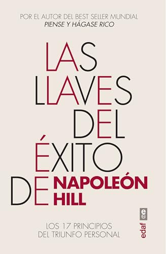 Stock image for Las llaves del xito de Napolen Hill / Napoleon Hill's Keys to Success: Los 17 Principios Del Triunfo Personal for sale by Revaluation Books