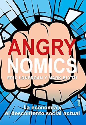 Stock image for Angrynomics: La economa y el descontento social actual (Spanish Edition) for sale by GF Books, Inc.