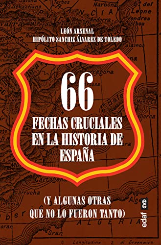 Stock image for 66 FECHAS CRUCIALES EN LA HISTORIA DE ESPAA for sale by KALAMO LIBROS, S.L.