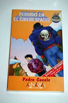 Stock image for Perdido En El Ciberespacio/lost in Cyberspace (El Club De Los Ciberchavales) (Spanish Edition) for sale by Iridium_Books