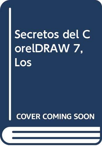 Secretos del CorelDRAW 7, Los (Spanish Edition) (9788441502727) by Unknown Author
