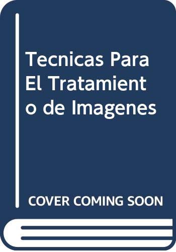 Beispielbild fr Tecnicas Para El Tratamiento De Imagenes zum Verkauf von RecicLibros
